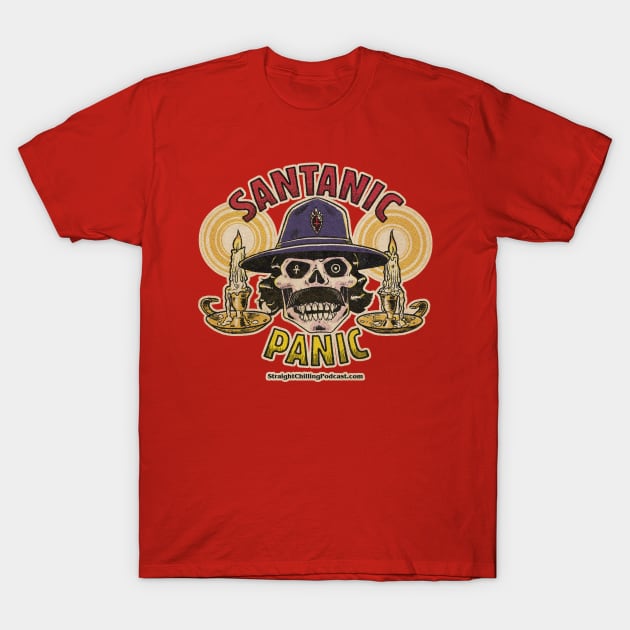 Santanic Panic! T-Shirt by Straight Chilling Podcast